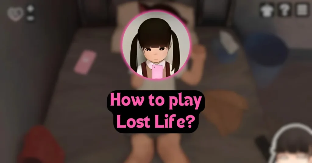 How to play Lost Life?