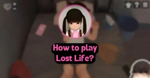 How to play Lost Life?